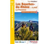 Les Bouches-du-Rhône à pied: La Provence