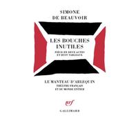 Les Bouches Inutiles - Pièce En 2 Actes Et 8 Tableaux, - Paris, Théâtre Des Carrefours, Novembre 1945