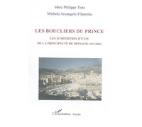 Les boucliers du prince Les 24 ministres d'état de la principauté de Monaco (1911-2005) - Michele Arcangelo Filannino - L'harmattan - broché - Essai