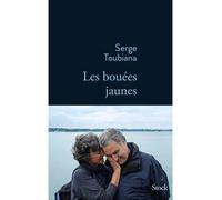Les bouees jaunes - Serge Toubiana - Stock - broché - Roman