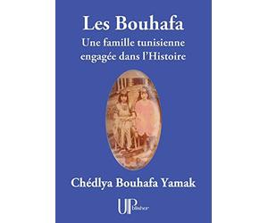 Les Bouhafa: Une famille tunisienne engagée dans l'Histoire