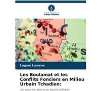 Les Boulamat et les Conflits Fonciers en Milieu Urbain Tchadien - Logam Lawane - KS OmniScriptum Publishing - Livre en Anglais Logam LawaneLogam Lawane (Auteur)