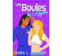 Les Boules de l'Espace: Allô Houston, le compte à rebours commence: une comédie romantique torride