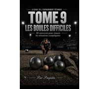 Les Boules Difficiles: 50 exercices pour réussir les situations compliquées