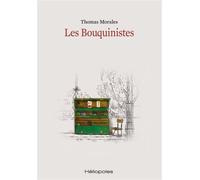 Les Bouquinistes - Thomas Morales - Heliopoles - broché - Roman