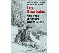 Les Bourbakis : Une page d'histoire franco-suisse