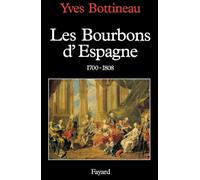 Les Bourbons d'Espagne (1700-1808)