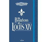 Les Bourbons et Louis XIV