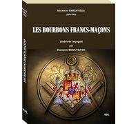 LES BOURBONS FRANCS-MAÇONS