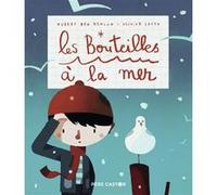 Les Bouteilles à la mer Olivier Latyk (Auteur), Olivier Latyk (Illustration), Hubert Ben Kemoun (Auteur)