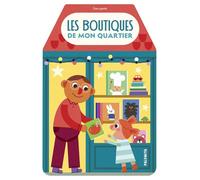 Les boutiques de mon quartier - Georgette - Palomita - cartonné - Document jeunesse