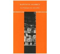 Les Boutiques Des Merveilles - Eloge De La Librairie Indépendante
