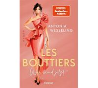 Les Bouttiers - Wir sind jetzt Roman | Forbidden Love von der Autorin des beliebten Bestsellers »Wenn ich uns verliere« - Antonia Wesseling - Forever - ebook (ePub) - Livre