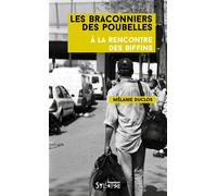 Les Braconniers des poubelles À la rencontre des biffins - Mélanie Duclos - Syllepse Eds - broché - Etude