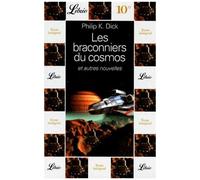 Les Braconniers Du Cosmos - Et Autres Nouvelles