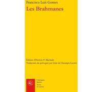 Les Brahmanes Francisco Luis Gomes (Auteur), Everton V. Machado (Editeur du volume), Léon de Claranges Lucotte (Traduction)