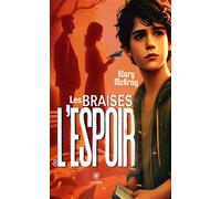Les braises de l'espoir - Klary Mckray - Le Lys Bleu - broché - Roman