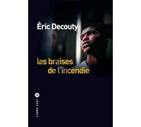 Eric Decouty – Les braises de l'incendie – Roman – Broché