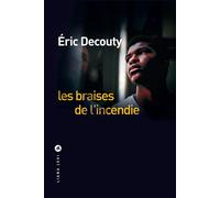Eric Decouty – Les braises de l'incendie – Roman – Broché