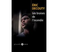 Les braises de l'incendie - Eric Decouty - Liana levi - ebook (ePub) - Roman
