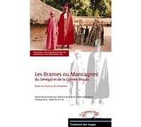 Les Brames ou Mancagnes du Sénégal et de la Guinée-Bissau Dom Ange-Marie Niouky (Auteur), Dom Michel Robert (Auteur)