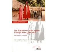 Les Brames ou Mancagnes du Sénégal et de la Guinée-Bissau Essai sur leurs us et coutumes - Dom Ange-Marie Niouky - L'harmattan - broché - Essai