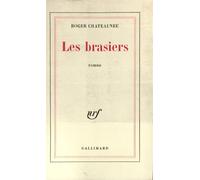 Les brasiers - Roger Chateauneu - Gallimard - broché - Livre