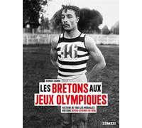 Les Bretons aux Jeux Olympiques Histoire de tous les médaillés Bretons depuis Athènes en 1896 - Georges Cadiou - Blanc Et Noir - broché - Monographie