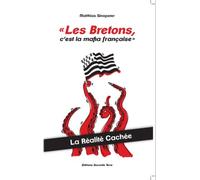 "Les bretons, c'est la mafia française !" - La réalité cachée