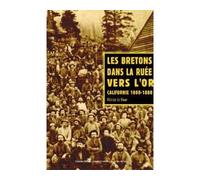 Les Bretons dans la ruée vers l'or en Californie Vers l'or de Californie - Olivier Le Dour - Les Portes Du Large - broché - Essai