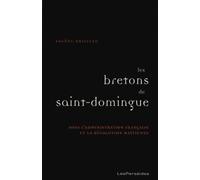 Les Bretons De Saint-Domingue Dans La Seconde Moitié Du Xviiie Siècle