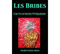 Les Bribes: Carnivortexte Antipoësie