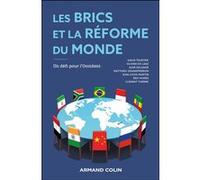 Les BRICS et la réforme du monde David Teurtrie (Auteur), Igor Delanoë (Auteur), Matthieu Grandpierron (Auteur), Eric Pomes (Auteur), Clément Therme (Auteur)