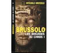 Les brigades du chaos, Tome : 1