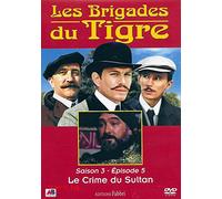 LES BRIGADES DU TIGRE SAISON 3 - EPISODE 5 / LE CRIME DU SULTAN