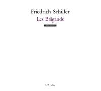 Les Brigands - Friedrich von Schiller - Arche - broché - Théâtre