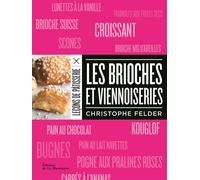 Les Brioches et viennoiseries - Christophe Felder - La Martiniere Eds De - relié - Guide