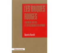 Les Briques Rouges Logement, dette et luttes sociales en Espagne - Quentin Ravelli - Amsterdam Eds - broché - Etude