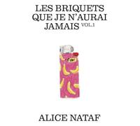 Les briquets que je n'aurai jamais - Vol. 1