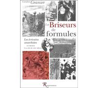 Les Briseurs de formules Les écrivains anarchistes en France - C. Granier - Ressouvenances - broché - Essai