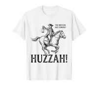 Les Britanniques arrivent pour Le 250e Anniversaire de Huzzah Paul Revere T-Shirt