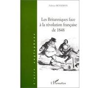 Les britanniques face à la révolution française de 1848 Fabrice Bensimon (Auteur)