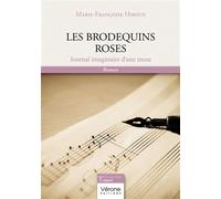 Les brodequins roses Journal imaginaire d'une muse - Marie-Françoise Hiroux - Verone Eds - broché - Roman