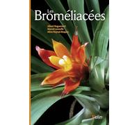 Aline Raynal-Roques – Les Broméliacées – Approche panoramique – Relié