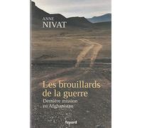 Les brouillards de la guerre: Dernière mission en Afghanistan