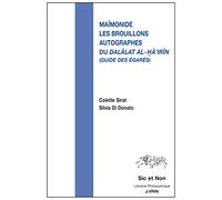 Les brouillons autographes du Dalâlat al-Hâ’irîn (Guide des égarés)