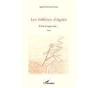 Les brRêves d'Agnès À lire à haute voix... - Poésie - Agnès Parent De Curzon - L'harmattan - broché - Poésie