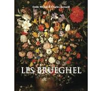 Les Brueghel: Paysans, proverbes et le Paradis perdu