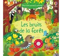 Les bruits de la forêt - Mon livre sonore à toucher - Dès 1 an Sam Taplin (Auteur), Federica Iossa (Illustration), Claire Ever (Conception couverture ou illustration), Véronique Duran (Traduction)