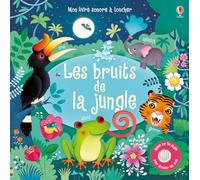 Les bruits de la jungle - Mon livre sonore à toucher - Dès 1 an